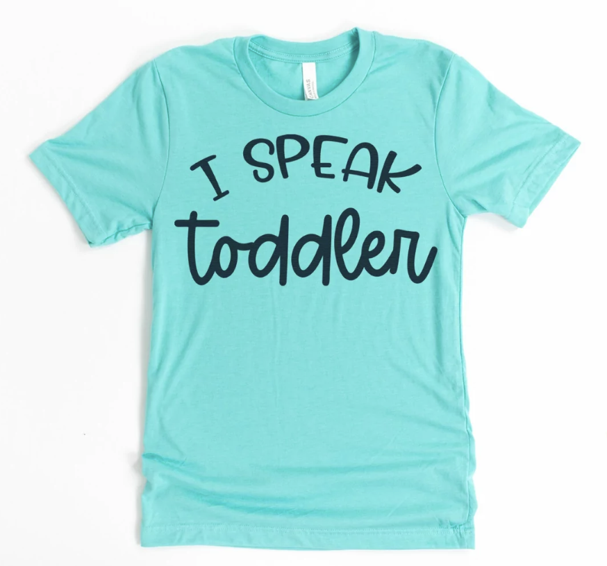 I Speak Toddler